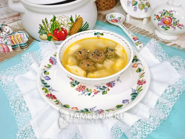 Фото блюда: Суп с фрикадельками и заварными клёцками