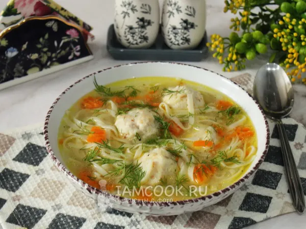 Фото блюда: Суп с тефтелями и лапшой